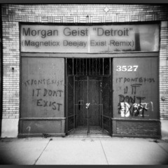 Morgan Geist - Detroit (Magneticx Dj Exist Remix)