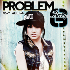 Becky G Feat. will.i.am. - Problem (Monster) (WalterWolf House Bootleg)