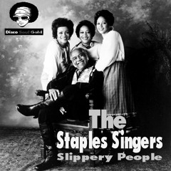 The Staples Singers,  Slippery People   - With a Twist - nebottoben