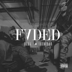 Faded Feat. Audubon (Dirty)