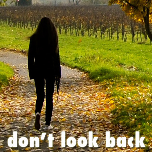 Don't look back
