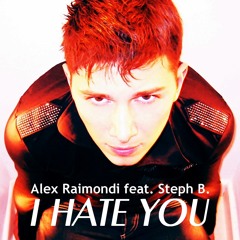 Alex Raimondi feat. STEPH B. - I HATE YOU (Loveforce Rmx Promo on Radio Zenith)