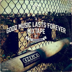 A Good Music Lasts Forever Mixtape (curated by goodbois)