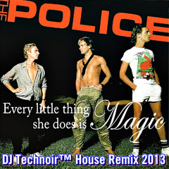 The Police - Every Little Thing She Does Is Magic (DJ Technoir™ Remix)