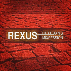Rexus - Headbang Promo 2009