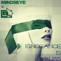 MindsEye & Dr. Rinkel - Ignorance is Bliss