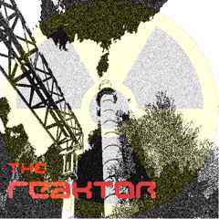 The Reactor - CUT