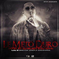 Ñengo Flow - Le Meto Duro [Prod. By. Dj Wlady Ft. Dj Nova](RealG4Life)(Www.FlowHoT.NeT)