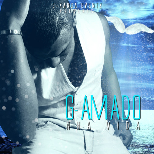 G-AMADO - NHA VIDA [2013]