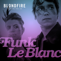 BlondFire - Where the Kids Are (Funk LeBlanc Remix)