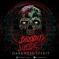 Blooded Suicide - Darkness Spirit