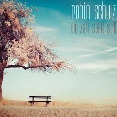 Robin Schulz - Die Zeit steht still [DJ-Mix]