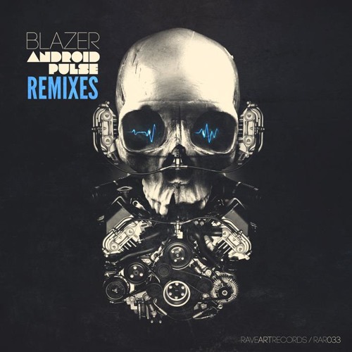 Blazer - Android (Lethalness Remix)