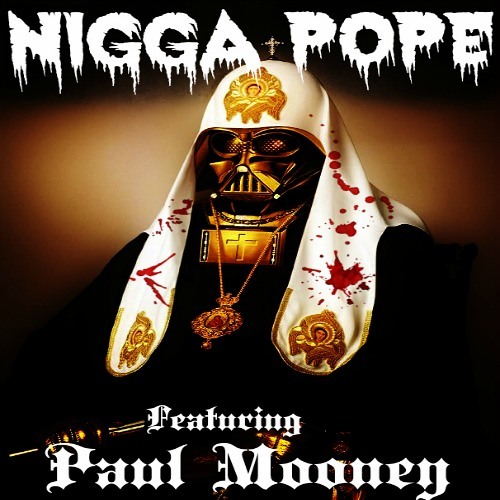 Stream NIGGA POPE (Feat. Paul Mooney) by greenSLLIME | Listen online for  free on SoundCloud