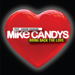 Mike Candys ft. Jenson Vaughan - Bring Back The Love (Dj Vanin Hands Up Tool)