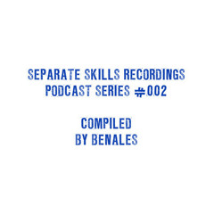Separate Skills Podcast: #002 - BENALES