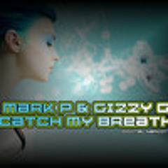 Mark P & Gizzy G - Catch My Breath - Master  WAV (FREE DOWNLOAD) new link in description