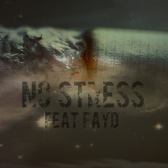Kidd Swift ~No Stress Feat Fayd