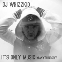DJ Whizzkid - It's Only Music.