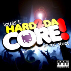 Lewis-T Ft Steal hard2dacore mix