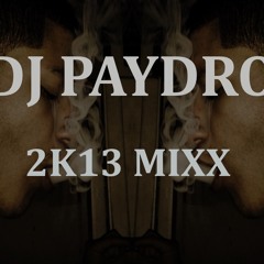 Dj Paydro - 2K13 MIXX