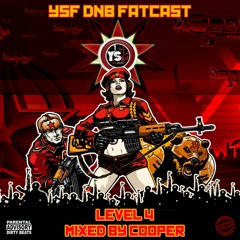 YSF DnB Fatcast (Level 4) Mixed by Cooper + TRACKLIST ADDED!!!