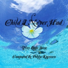 Child I Never Had