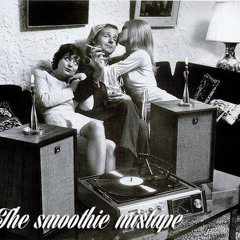 The Smoothie Mixtape