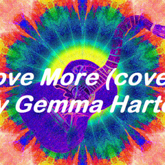 Love More (cover) By Gemma Harte