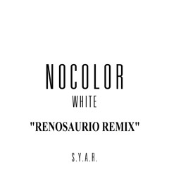 Nocolor - White (Renosaurio Remix) ¡¡¡Free Download In Description!!!!