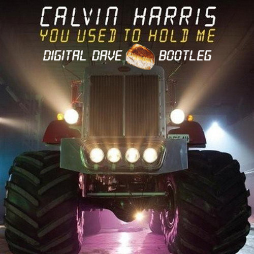 MASHUP | Calvin Harris vs. A-Trak & Tommy Trash - You Used To Hold Me (Digital Dave Tuna Melt Bootleg)