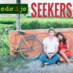 EDO AND JO - SEEKERS