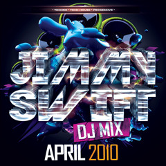 DJ JIMMY SWIFT After Hours DJ Mix April 2010