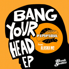 Pimpsoul - Bang your head E.P