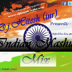 Indian mashup mix by {dj hitesh(inr)}
