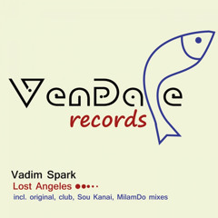 Vadim Spark - Lost Angeles (MilamDo Remix)