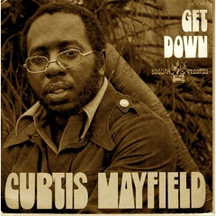 Curtis Mayfield - Get Down (Ramsey Hercules Edit)