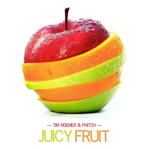 tim roemer b2b PHiTCH - JUICY FRUIT - part I (02-2013)