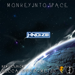 HNoize - Monkey In To Space (Original) PREVIEW