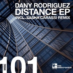 Dany Rodriguez - Distance (Sasha Carassi Remix) [MB Elektronics]
