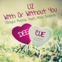 U2 (Boyce Avenue ft Kina Grannis) - With or without you (Dee Cue Edit)