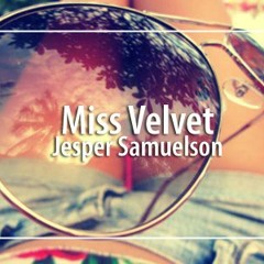 Jesper Samuelson - Miss Velvet (Free Download)