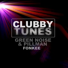 Green Noise & Pillman - Fonkee // CLUBBY TUNES