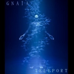 GNAIA - teleport (extract)
