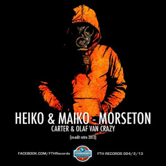 Heiko & Maiko - Morseton (CARTER & OLAF VAN CRAZY re-edit retro 2013)