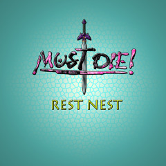 MUST DIE! - Rest Nest (FREE DOWNLOAD)