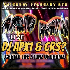 APX1 & CURIOUS? LIVE @ ACID RAIN