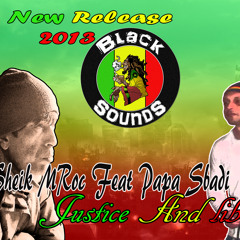 Sheik MRoc Feat Papa Sbadi - Justice And Liberty