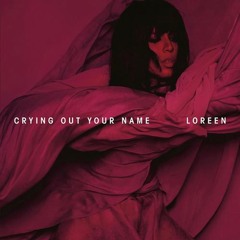 Loreen - Crying Out Your Name ( Hellberg Remix )
