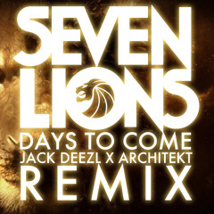 Seven Lions - Days To Come (Jack Deezl & Architekt Remix)